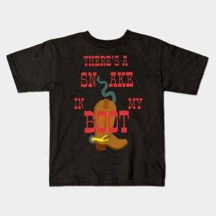 There's a snake in my boot Kids T-Shirt